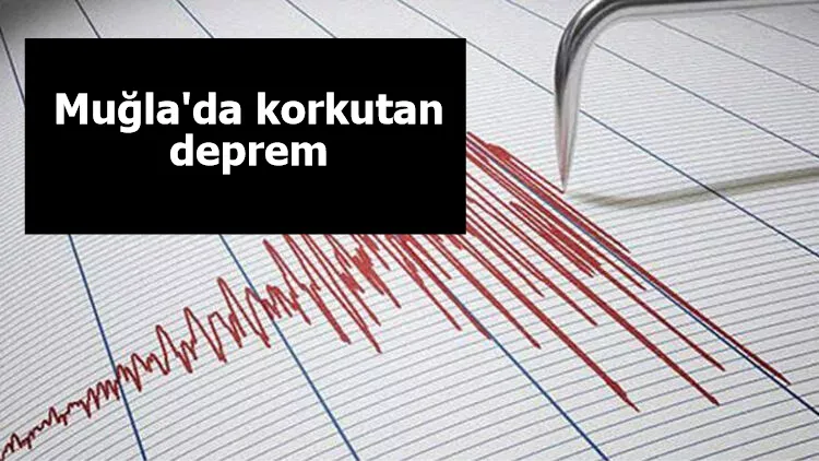 Muğla'da korkutan deprem